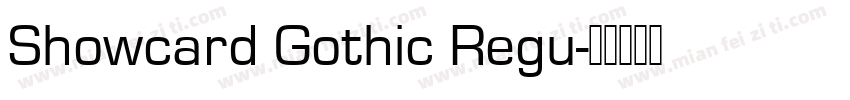 Showcard Gothic Regu字体转换